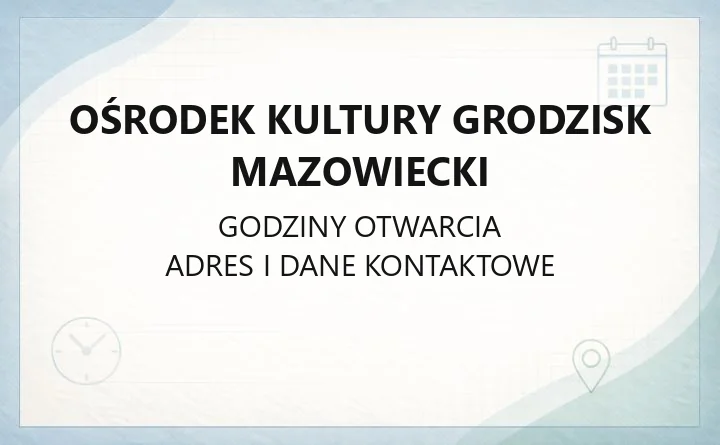 Ośrodek Kultury Grodzisk Mazowiecki - kontakt, kina, zajęcia i wynajem sal