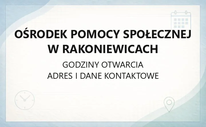 Ośrodek Pomocy Społecznej w Rakoniewicach - kontakt, godziny, świadczenia