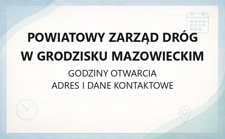 Powiatowy Zarząd Dróg w Grodzisku Mazowieckim - kontakt, wnioski, drogi powiatowe