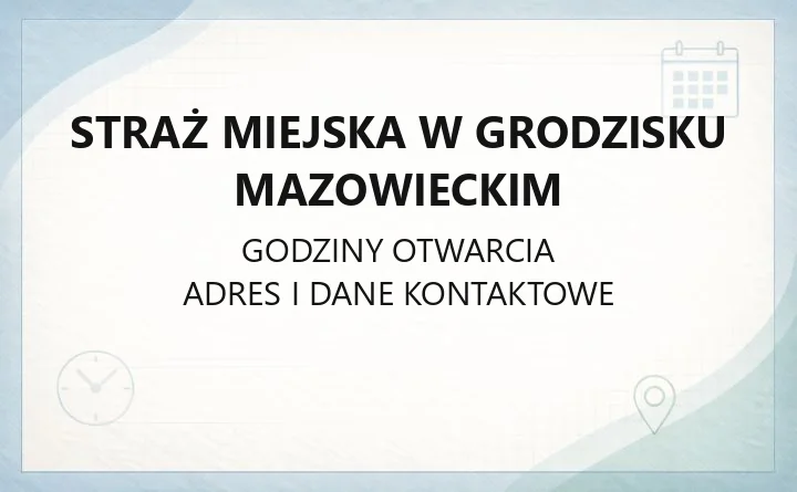 Straż Miejska w Grodzisku Mazowieckim - kontakt, zadania, zgłoszenia