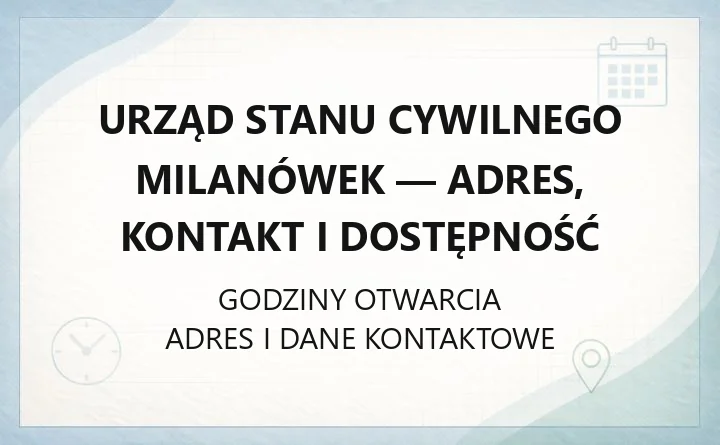 Urząd Stanu Cywilnego Milanówek - adres, kontakt i dostępność