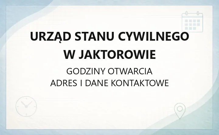 Urząd Stanu Cywilnego w Jaktorowie - kontakt, godziny, sprawy online