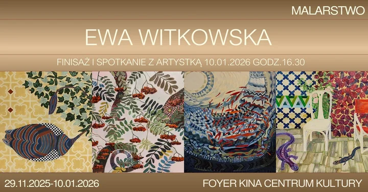 Grafika promocyjna wydarzenia Finisaż wystawy Ewy Witkowskiej