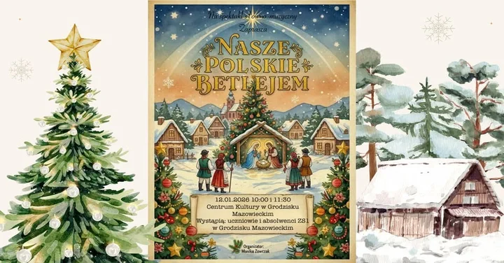 Grafika promocyjna wydarzenia Nasze Polskie Betlejem — spektakl słowno-muzyczny w Grodzisku Mazowieckim