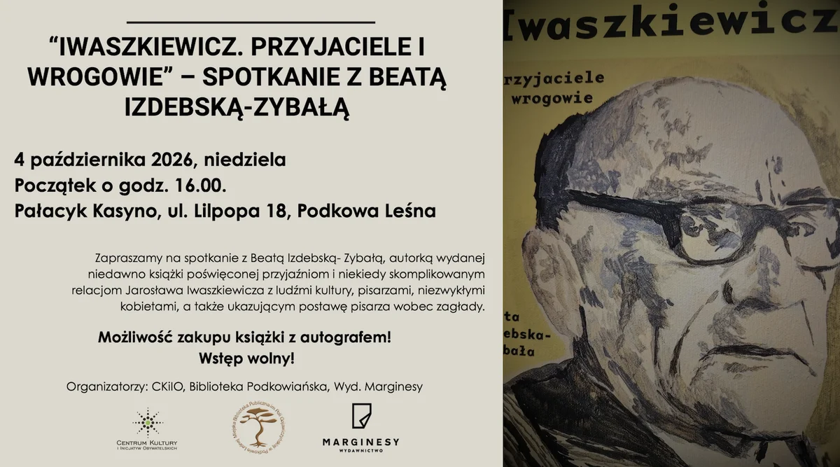 Grafika promocyjna wydarzenia Spotkanie z Beatą Izdebską-Zybałą. „Iwaszkiewicz. Przyjaciele i wrogowie”