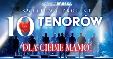 Grafika promocyjna wydarzenia 10 Tenorów – Dla Ciebie Mamo w Grodzisku Mazowieckim (31 maja 2026)