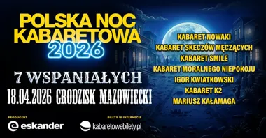 Grafika promocyjna wydarzenia Polska Noc Kabaretowa 2026 — Siedmiu wspaniałych w Grodzisku Mazowieckim
