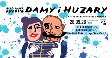„Damy i huzary” – spektakl Fredry
