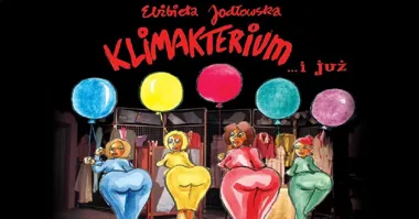 Klimakterium... i już – spektakl w Grodzisku