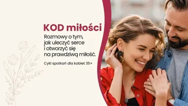 Grafika promocyjna wydarzenia KOD miłości — spotkania dla kobiet 35+ o dojrzałej relacji