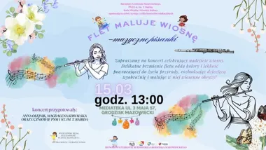 Grafika promocyjna wydarzenia Muzyczna Przygoda — Flet maluje wiosnę (Koncerty dla Małych Odkrywców)