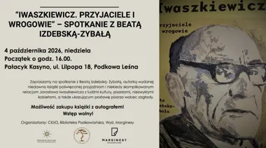 Grafika promocyjna wydarzenia Spotkanie z Beatą Izdebską-Zybałą. „Iwaszkiewicz. Przyjaciele i wrogowie”