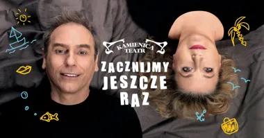 Zacznijmy Jeszcze Raz – komedia w Grodzisku