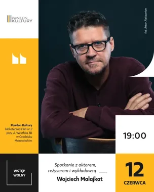 Wojciech Malajkat w Grodzisku - wieczór, który zajrzy za teatralną kurtynę
