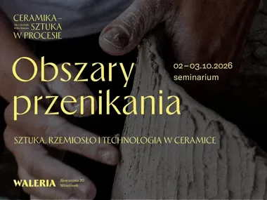 Ceramika bez jednej recepty. W Willi Waleria pokażą „Obszary przenikania”